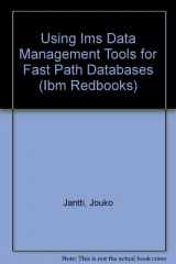 9780738427393-073842739X-Using Ims Data Management Tools for Fast Path Databases (IBM Redbooks)