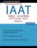 9781500258153-1500258156-Solomon Academy's IAAT Practice Tests: Practice Tests for IOWA Algebra Aptitude Test
