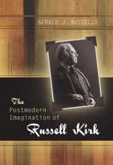 9780826217202-0826217206-The Postmodern Imagination of Russell Kirk (Volume 1)