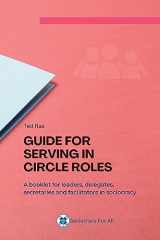 9781949183276-1949183270-Guide for serving in circle roles: A booklet for leaders, delegates, secretaries and facilitators in sociocracy