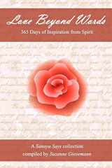 9780983853909-0983853908-Love Beyond Words: 365 Days of Inspiration from Spirit