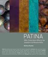 9781620331392-162033139X-Patina: 300+ Coloration Effects for Jewelers & Metalsmiths