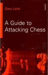 9780713480108-0713480106-A Guide to Attacking Chess (A Batsford chess book)