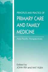 9781857750454-1857750454-The Principles and Practice of Primary Care and Family Medicine: Asia-Pacific Perspectives