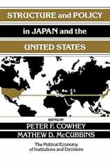 9780521467100-0521467101-Structure and Policy in Japan and the United States: An Institutionalist Approach (Political Economy of Institutions and Decisions)