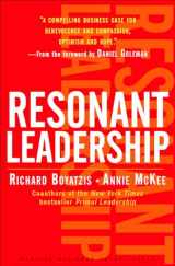 9781591395638-1591395631-Resonant Leadership: Renewing Yourself and Connecting with Others Through Mindfulness, Hope, and Compassion