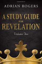 9781613144961-1613144962-A Study Guide for Revelation (Book 2): An Expository Analysis of Chapters 9-22 (Revelation Study Guide Series)