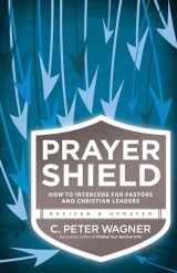 9780800797430-0800797434-Prayer Shield: How to Intercede for Pastors and Christian Leaders