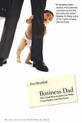 9780316219150-0316219150-Business Dad: How Good Businessmen Can Make Great Fathers (and Vice Versa)