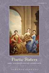 9781611485943-1611485940-Poetic Sisters: Early Eighteenth-Century Women Poets (Transits: Literature, Thought & Culture, 1650–1850)