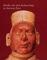 9780300114423-0300114427-Moche Art and Archaeology in Ancient Peru (Studies in the History of Art Series)