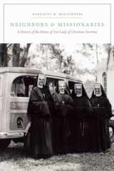 9780823239870-082323987X-Neighbors and Missionaries: A History of the Sisters of Our Lady of Christian Doctrine