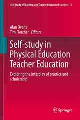 9783319056623-331905662X-Self-Study in Physical Education Teacher Education: Exploring the interplay of practice and scholarship (Self-Study of Teaching and Teacher Education Practices, 13)