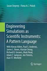 9783030132026-3030132021-Engineering Simulations as Scientific Instruments: A Pattern Language: With Kieran Alden, Paul S. Andrews, James L. Bown, Alastair Droop, Richard B. ... T. Sampson, Jon Timmis, Alan F.T. Winfield