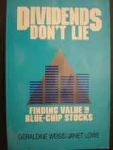 9780793100231-0793100232-Dividends Don't Lie: Finding Value in Blue-Chip Stocks