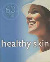 9781844300761-1844300765-Healthy Skin (60 Tips)