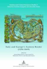 9783631618578-3631618573-Italy and Europe’s Eastern Border (1204-1669) (Eastern and Central European Studies) (English, French and German Edition)