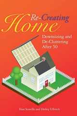 9781495358319-1495358313-Re-Creating Home: Downsizing and De-Cluttering After 50