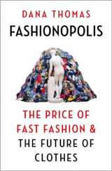 9781789546071-1789546079-Fashionopolis: The Price of Fast Fashion - and the Future of Clothes