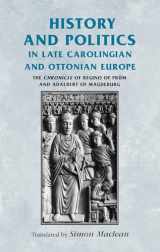 9780719071355-0719071356-History and politics in late Carolingian and Ottonian Europe: The Chronicle of Regino of Prüm and Adalbert of Magdeburg (Manchester Medieval Sources)