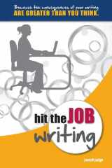 9780977409921-0977409929-Hit the Job Writing