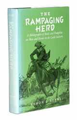 9780939738052-0939738058-The Rampaging Herd: A Bibliography of Books and Pamphlets on Men and Events in the Cattle Industry