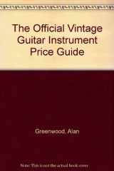 9780793567126-0793567122-The Official Vintage Guitar Instrument Price Guide