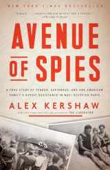 9780804140058-0804140057-Avenue of Spies: A True Story of Terror, Espionage, and One American Family's Heroic Resistance in Nazi-Occupied Paris