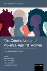9780197651841-0197651844-The Criminalization of Violence Against Women: Comparative Perspectives (Interpersonal Violence)