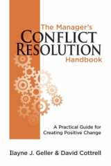9780979800986-0979800986-The Manager's Conflict Resolution Handbook: A Practical Guide for Creating Positive Change