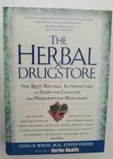 9781579541347-1579541348-The Herbal Drugstore: The Best Natural Alternatives to Over-the-Counter and Prescription Medicines!