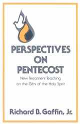 9780875522692-0875522696-Perspectives on Pentecost: New Testament Teaching on the Gifts of the Holy Spirit