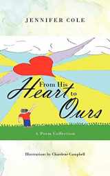 9781477238363-1477238360-From His Heart to Ours: A Poem Collection