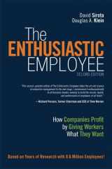 9780134057590-0134057597-Enthusiastic Employee, The: How Companies Profit by Giving Workers What They Want
