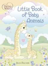9781400224753-1400224756-Precious Moments: Little Book of Baby Animals