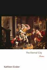 9780691146102-0691146101-The Eternal City: Poems (Princeton Series of Contemporary Poets, 55)