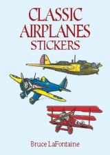 9780486410739-0486410730-Classic Airplanes Stickers (Dover Stickers)