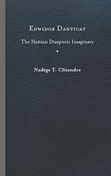 9780813941868-0813941865-Edwidge Danticat: The Haitian Diasporic Imaginary (New World Studies)