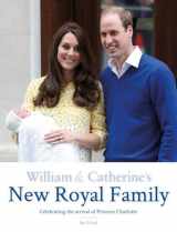 9781780976624-1780976623-William & Catherine's New Royal Family: Celebrating the Arrival of Princess Charlotte