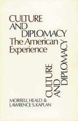 9780837195414-0837195411-Culture and Diplomacy: The American Experience (Contributions in American History)