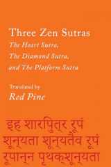 9781640094949-1640094946-Three Zen Sutras: The Heart Sutra, the Diamond Sutra, and the Platform Sutra