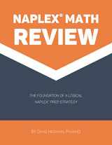 9781942682042-1942682042-NAPLEX Math Review: The Foundation of a Logical NAPLEX Prep Strategy
