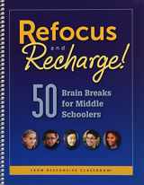 9781892989871-1892989875-Refocus and Recharge!: 50 Brain Breaks for Middle Schoolers