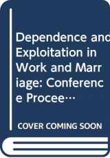 9780582486737-0582486734-Dependence and Exploitation in Work and Marriage