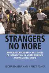9780691176208-0691176205-Strangers No More: Immigration and the Challenges of Integration in North America and Western Europe