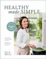 9781399731034-1399731033-Deliciously Ella Healthy Made Simple: Delicious, plant-based recipes, ready in 30 minutes or less. All of the goodness. None of the fuss.