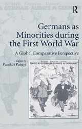 9781409455646-1409455645-Germans as Minorities during the First World War: A Global Comparative Perspective