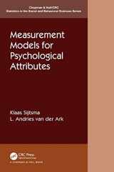 9780367424527-0367424525-Measurement Models for Psychological Attributes: Classical Test Theory, Factor Analysis, Item Response Theory, and Latent Class Models (Chapman & ... in the Social and Behavioral Sciences)