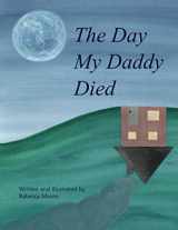 9781734948806-1734948809-The Day My Daddy Died