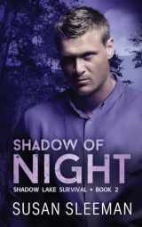 9781949009477-1949009475-Shadow of Night: (Shadow Lake Survival - Book 2)